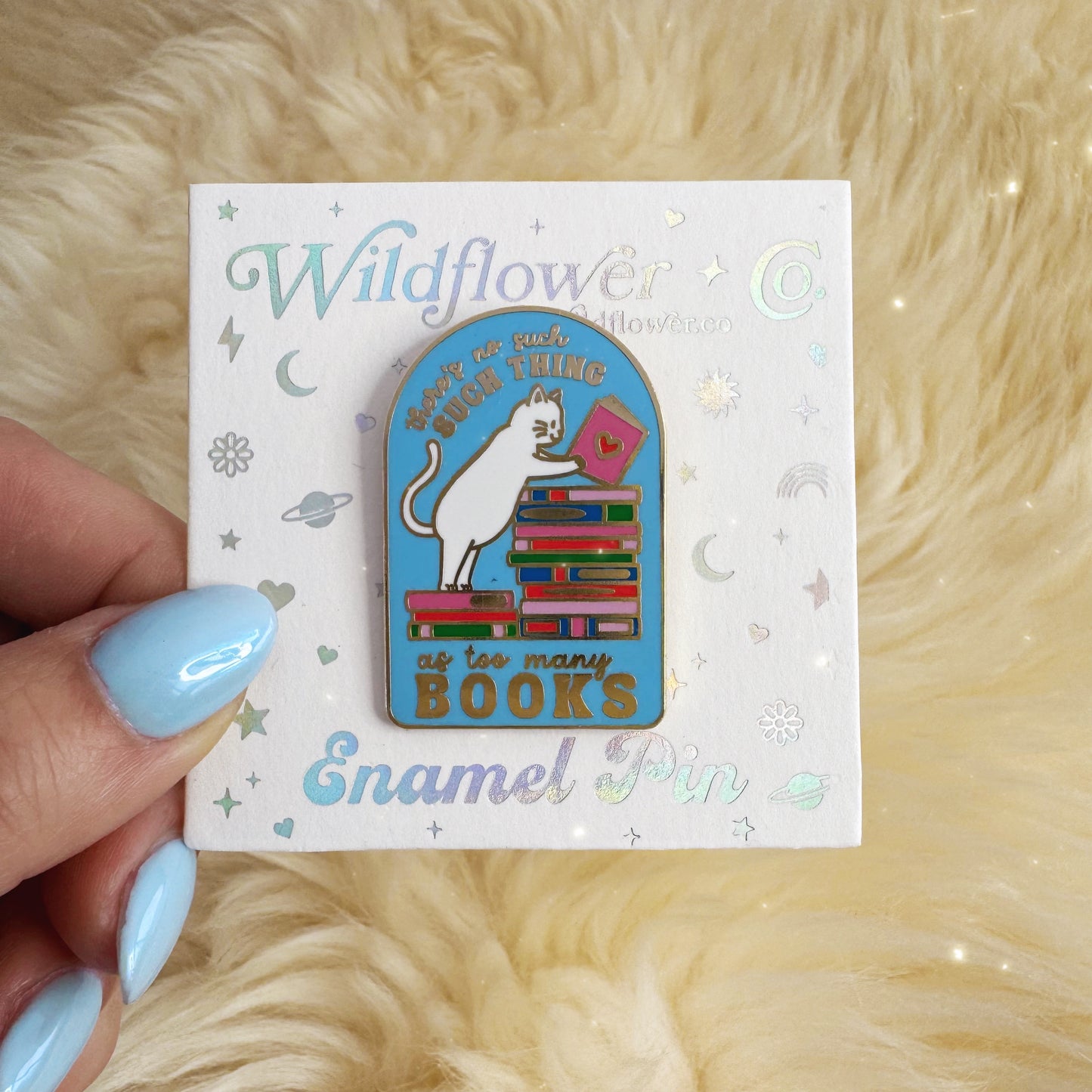 There's No Such Thing as Too Many Books Enamel Pin