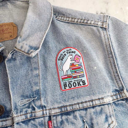 There's No Such Thing as Too Many Books Patch