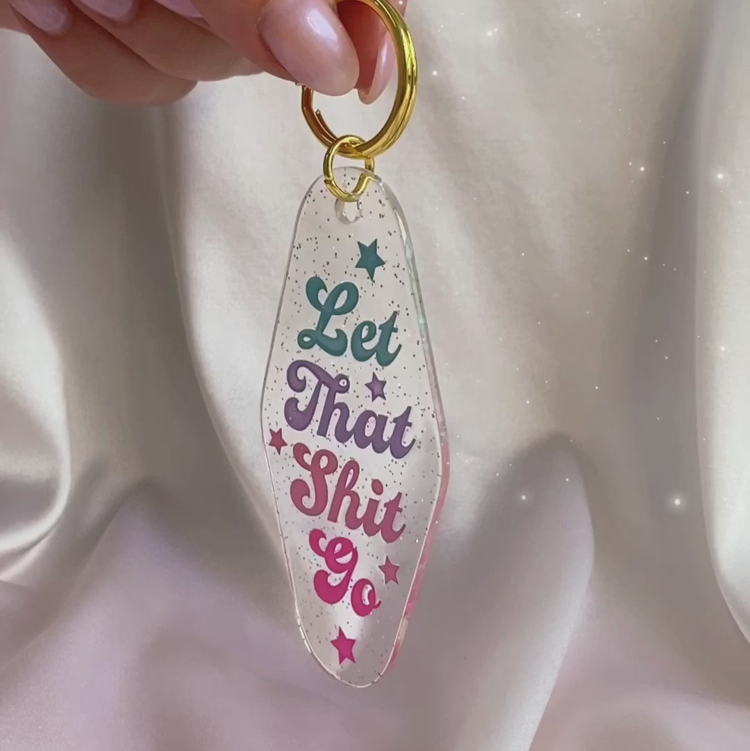 let that shit go glitter motel keychain video